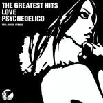 LOVE PSYCHEDELICO – THE GREATEST HITS （2001）
