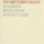 Pat Metheny Groups – 想い出のサン・ロレンツォ （1978）